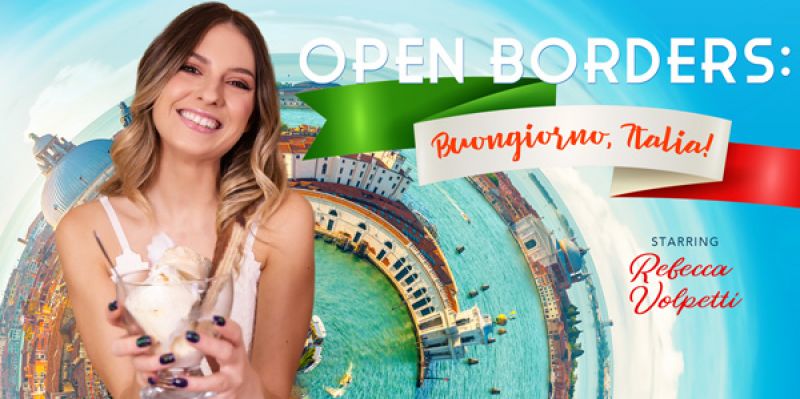 Open Borders: Buongiorno, Italia! - VR Porn Video - Rebecca Volpetti